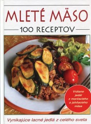Mleté mäso - 100 receptov (Kol.)
