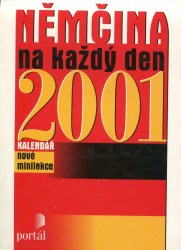 Němčina na každý den 2001 (Kol.)