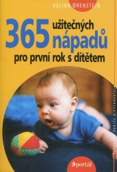 365 užitečných nápadu pro1.rok s dítětem (Orenstein, J.)