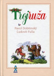 Trojruža (Dobšinský, P., Fulla, Ľ.)