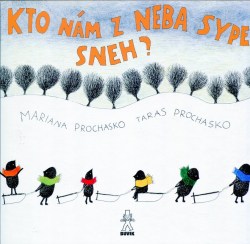 Kto nám z neba sype sneh (Prochasko, Mariana, Prochasko, Taras)