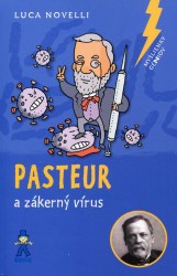 Pasteur a zákerný vírus (Novelli, Luca)