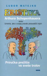 Eristika Arthura Schopenhauera (Matejko, Ľubor)